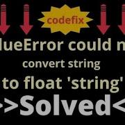 ValueError Could Not Convert String To Float String