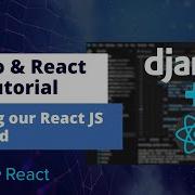 Django React App Tutorial 2 Setting Up The React JS Frontend