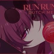 Run Run Run Dutch Melrose Slowed And Reverb