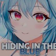 Nightcore Hiding In The Blue TheFatRat RIELL Lyrics