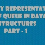 Array Representation Of Queue In Data Structures Part 1