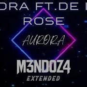 Mora Ft De La Rose AURORA M3NDOZ4 EXTENDED