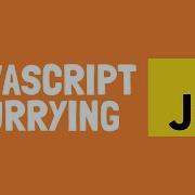 Currying In JavaScript