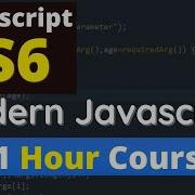 ES6 Crash Course 2021 In One Hour Modern JavaScript In One Hour