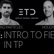 Houdini Vs Thinking Particles Fields In TP