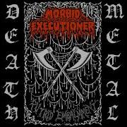 MORBID EXECUTIONER Putrid Embalmment Full EP 2025