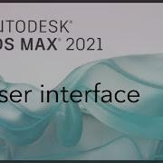 3ds Max 2021 User Interface