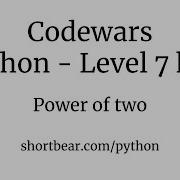 Codewars Python Power Of Two