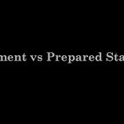 IQ 30 Whats The Difference Between A Statement Vs Prepared Statement