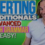 Using INVERSION With CONDITIONALS C1 Advanced CAE Essential Grammar