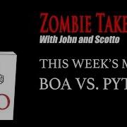 Zombie Take Out Based On A Song By Duran Duran Boa Vs Python Review
