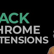 Как взломать расширения Chrome