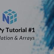 NumPy Tutorial 1 Installation And Arrays