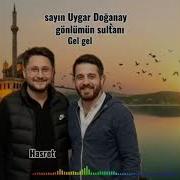 Uygar Doğanay Gel Gel Aziz Feryad Vefa Paylaşımı Uygardoğanay
