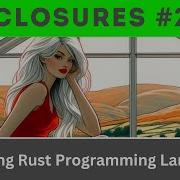 Use Closures Inside A Function Inside A Struct Rust Language
