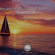 Manuel Rocca NELLY TGM Love Is In The Air Extended Mix
