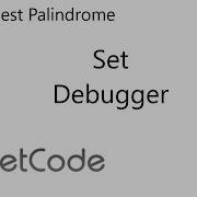 LeetCode 409 Longest Palindrome Set Debugger Java
