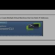 How To Create Multiple Virtual Machines That Use Static IPAddresses VMWARE Powercli