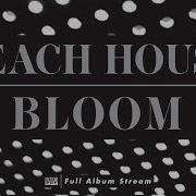 Beach House Bloom FULL ALBUM STREAM