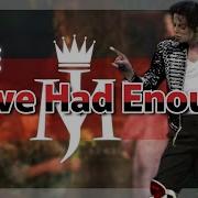 Michaeljackson We Ve Had Enough Live 4K 60fps