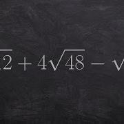 Simplifying Radical Expressions And Then Combining Them