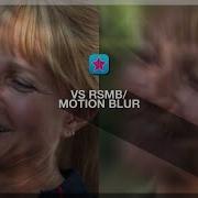 NEW VS RSMB Smooth Motion Blur