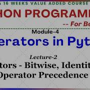 Python Programming For Beginners M 4 L 2 Operators Bitwise Identity Operators Precedence