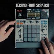 MPC Sample TECHNO From Scratch No Talking