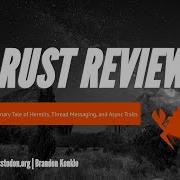 Rust Review 7 A Cautionary Tale Of Hermits Thread Messaging And Async Traits