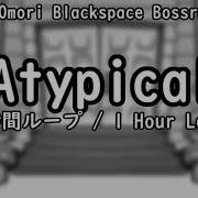 Atypical 1時間ループ 1 Hour Loop FNF MOD Vs Omori Blackspace Bossrush