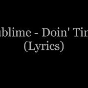 Sublime Doin Time Lyrics HD