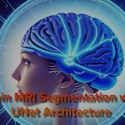 Part 5 Brain MRI Segmentation Full Tutorial