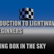 Introduction To LightWave 2020 For Beginners Spinning Box In Sky