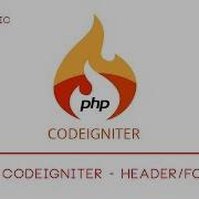 6 PHP CodeIgniter Setting Up Header And Footer P3