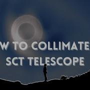 How To Collimate A Schmidt Cassegrain Telescope No More Struggling