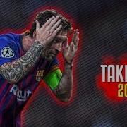 LIONEL MESSI TAKI TAKI SKILLS AND GOALS 2018 19