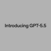 Introducing GPT 5 5