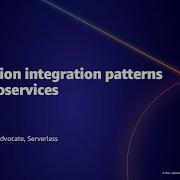 AWS AMER Summit May 2021 Application Integration Patterns For Microservices