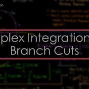 Complex Integration Using Branch Cuts