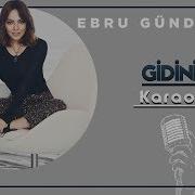 Ebru Gündeş Gidiniz Karaoke