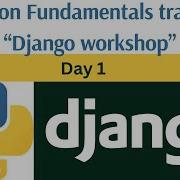 Day 1 Python Fundamentals Training Django Framework Workshop