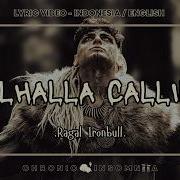 VALHALLA CALLING RAGAL IRONBULL LYRIC TRANSLATION LIRIK TERJEMAHAN ENGLISH INDONESIA