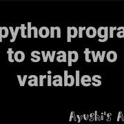Python Program To Swap Two Variables