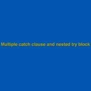 Multi Catch Block And Nested Try Block In Java Pashto