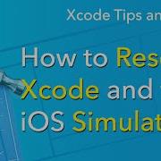 Xcode Tips How To Reset Xcode And The IOS Simulator