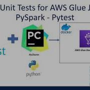 Mastering AWS Glue Unit Testing For PySpark Jobs With Pytest