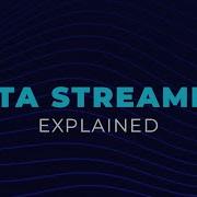 Data Streaming Explained