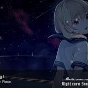 Nightcore Sphere My Only Place