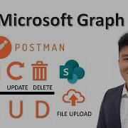 Graph API SharePoint CRUD Upload File Guided Steps Using Postman 2022
