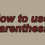 What Is Parenthesis How To Use Parenthesis